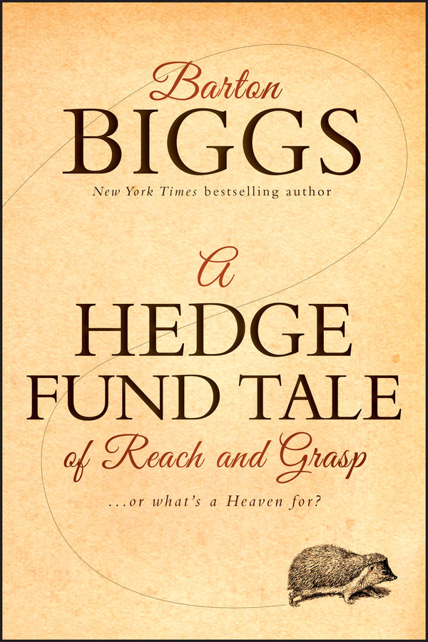 A Hedge Fund Tale of Reach and Grasp; Or What's a Heaven For (Hardback) 9780470604540