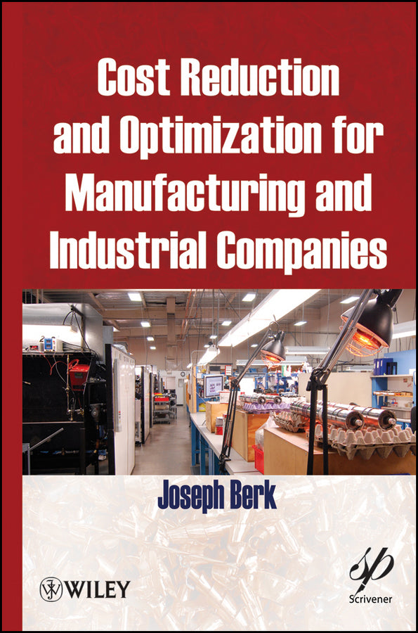 Cost Reduction and Optimization for Manufacturing and Industrial Companies (Hardback) 9780470609576