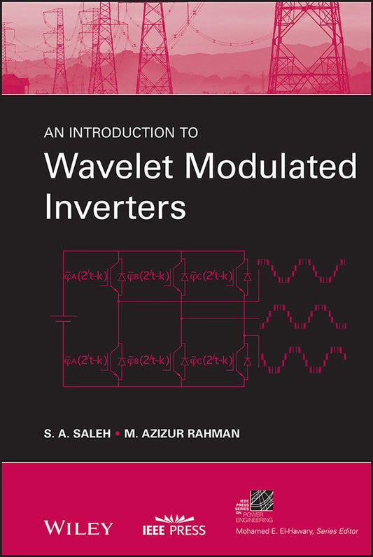 An Introduction to Wavelet Modulated Inverters (Hardback) 9780470610480