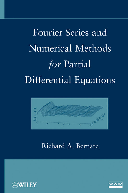 Fourier Series and Numerical Methods for Partial Differential Equations (Hardback) 9780470617960