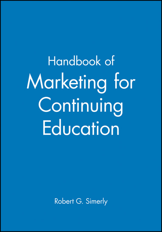 Handbook of Marketing for Continuing Education (Paperback / softback) 9780470623121