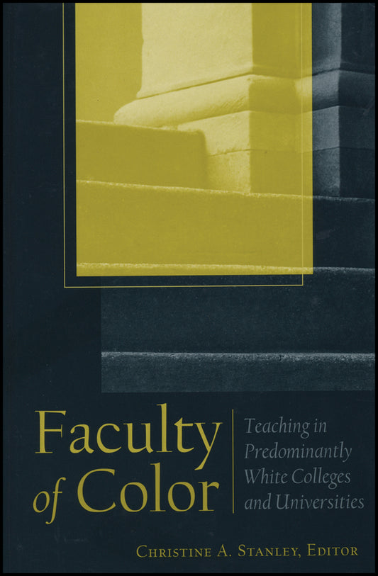 Faculty of Color; Teaching in Predominantly White Colleges and Universities (Paperback / softback) 9780470623138