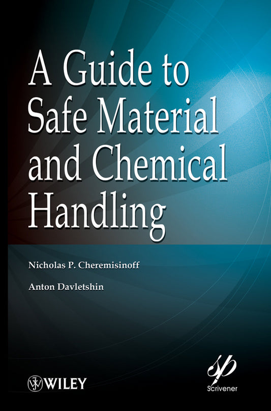 A Guide to Safe Material and Chemical Handling (Hardback) 9780470625828