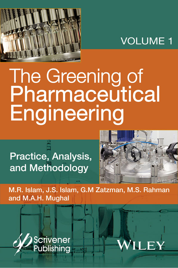 The Greening of Pharmaceutical Engineering, Practice, Analysis, and Methodology (Hardback) 9780470626030