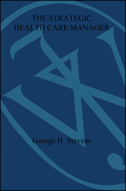 The Strategic Health Care Manager (Paperback / softback) 9780470631188