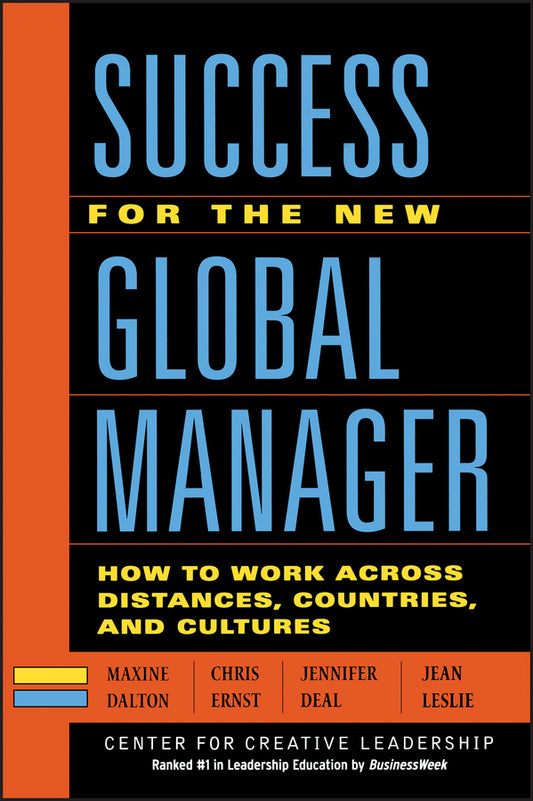 Success for the New Global Manager; How to Work Across Distances, Countries, and Cultures (Paperback / softback) 9780470631379