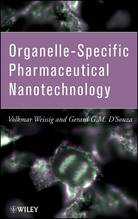 Organelle-Specific Pharmaceutical Nanotechnology (Hardback) 9780470631652