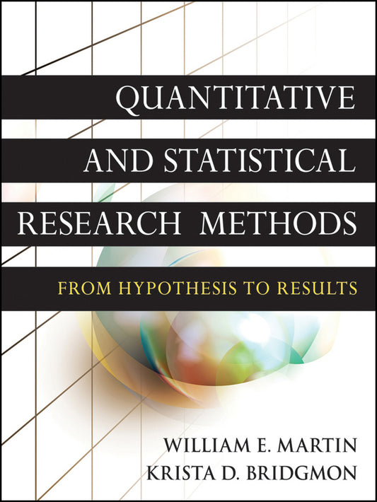 Quantitative and Statistical Research Methods; From Hypothesis to Results (Paperback / softback) 9780470631829
