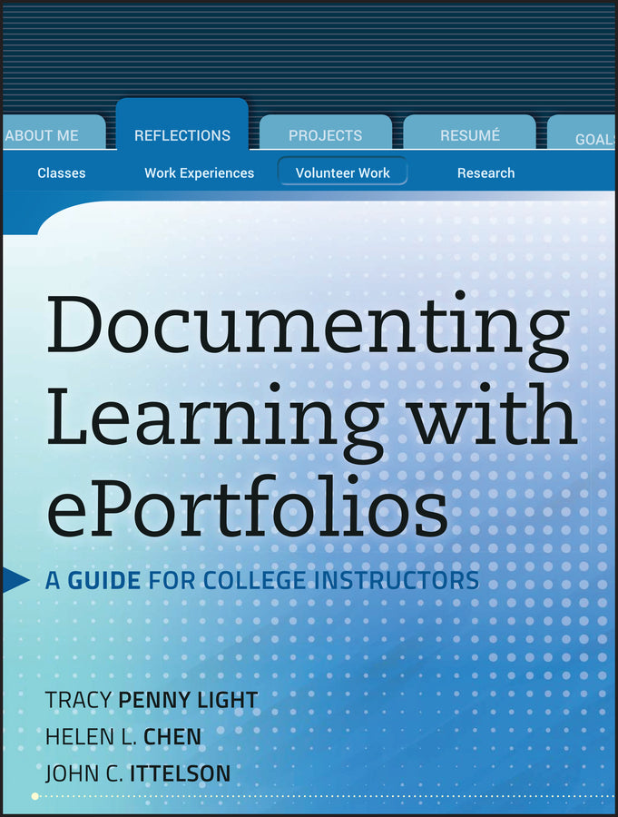 Documenting Learning with ePortfolios; A Guide for College Instructors (Paperback / softback) 9780470636206