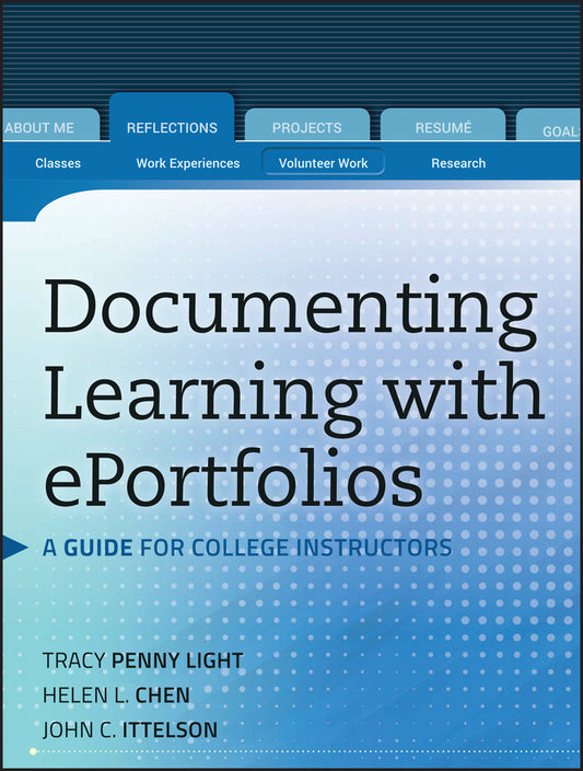 Documenting Learning with ePortfolios; A Guide for College Instructors (Paperback / softback) 9780470636206