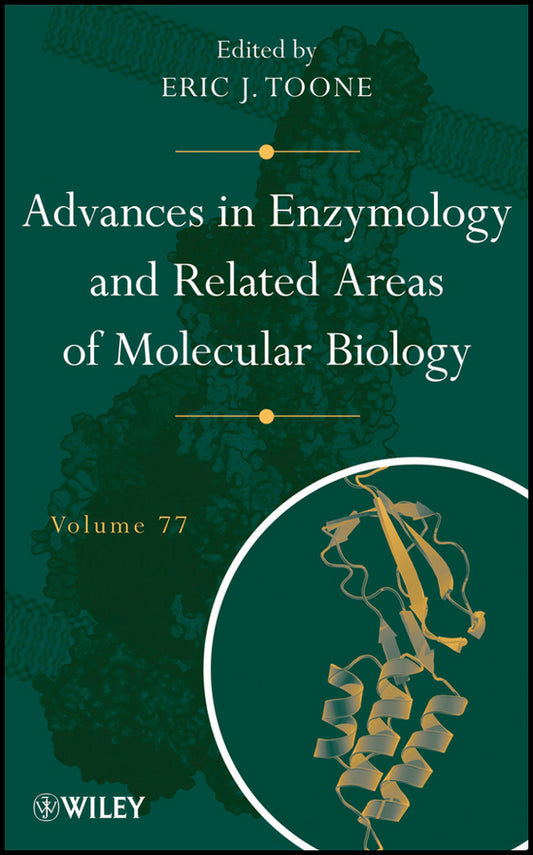 Advances in Enzymology and Related Areas of Molecular Biology, Volume 77 (Hardback) 9780470638354