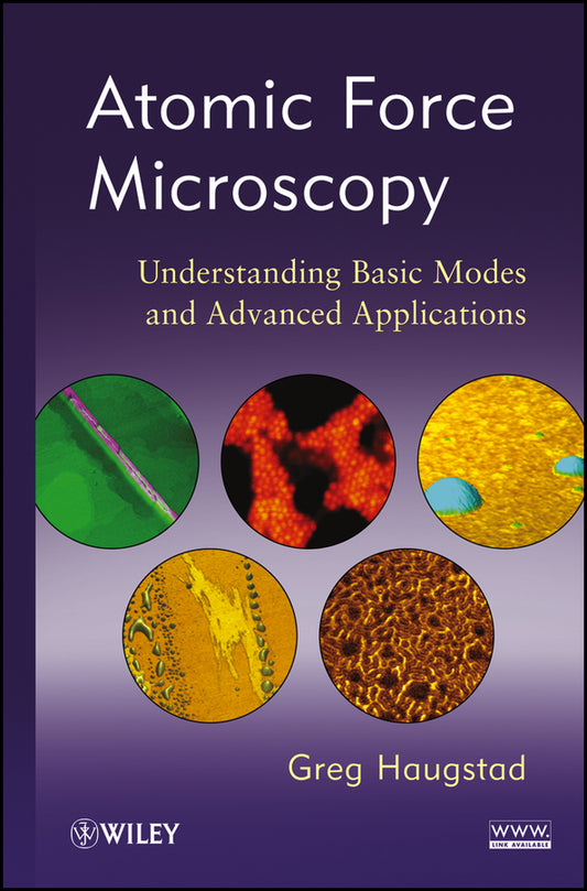 Atomic Force Microscopy; Understanding Basic Modes and Advanced Applications (Hardback) 9780470638828