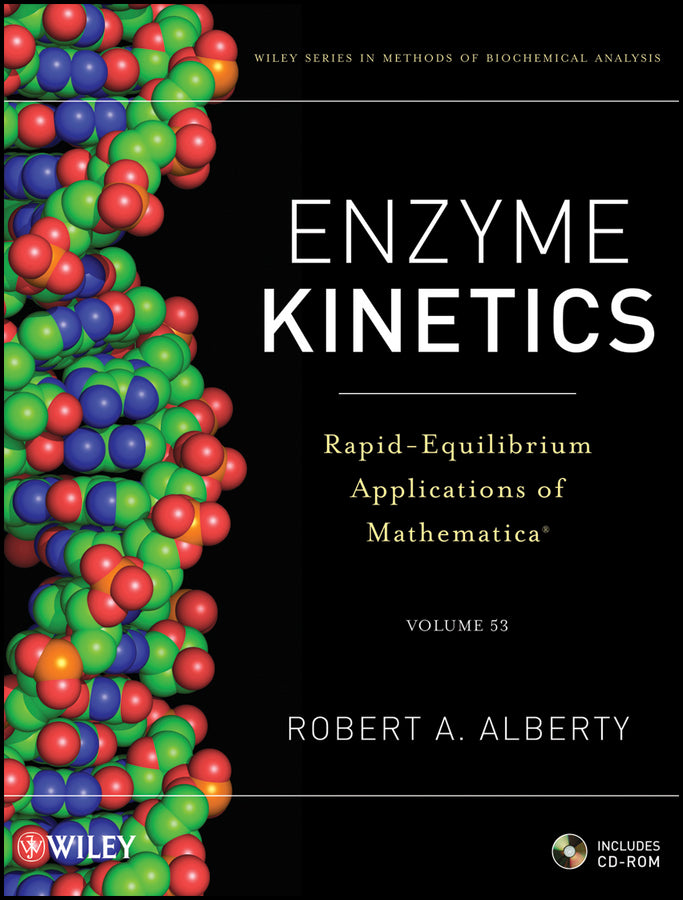 Enzyme Kinetics, includes CD-ROM; Rapid-Equilibrium Applications of Mathematica (Multiple-component retail product, part(s) enclosed) 9780470639320