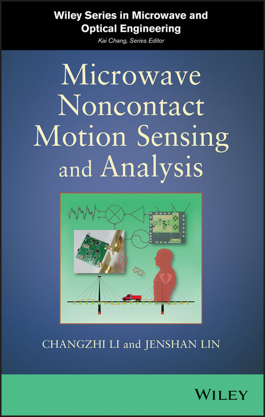 Microwave Noncontact Motion Sensing and Analysis (Hardback) 9780470642146