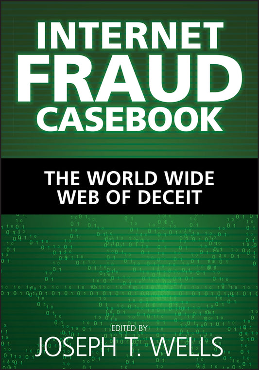 Internet Fraud Casebook; The World Wide Web of Deceit (Hardback) 9780470643631