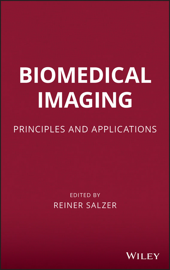 Biomedical Imaging; Principles and Applications (Hardback) 9780470648476