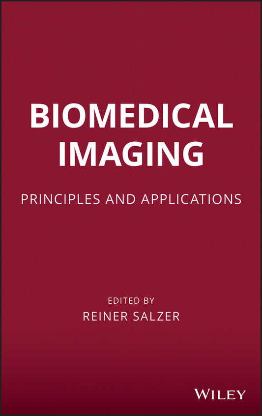 Biomedical Imaging; Principles and Applications (Hardback) 9780470648476