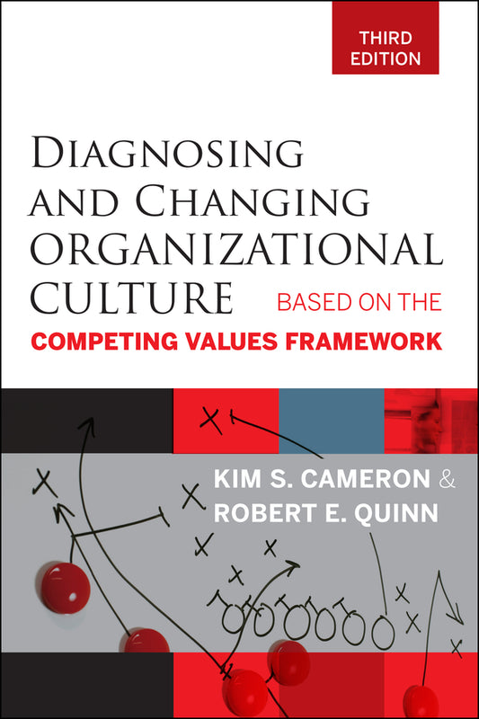 Diagnosing and Changing Organizational Culture; Based on the Competing Values Framework (Paperback / softback) 9780470650264