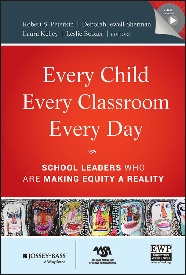 Every Child, Every Classroom, Every Day; School Leaders Who Are Making Equity a Reality (Hardback) 9780470651766