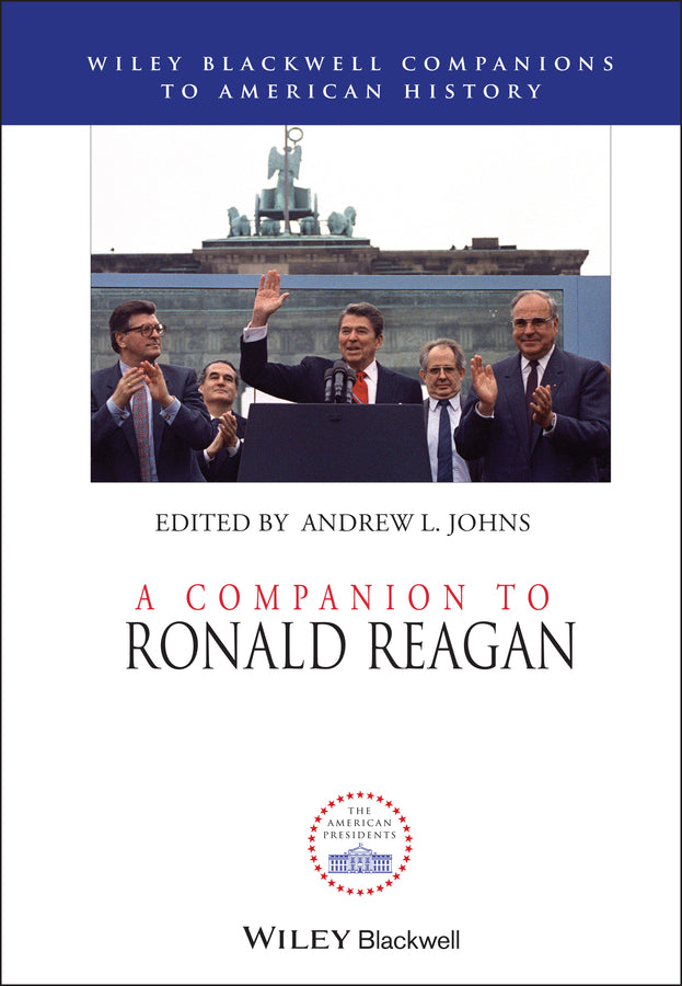 A Companion to Ronald Reagan (Hardback) 9780470655047