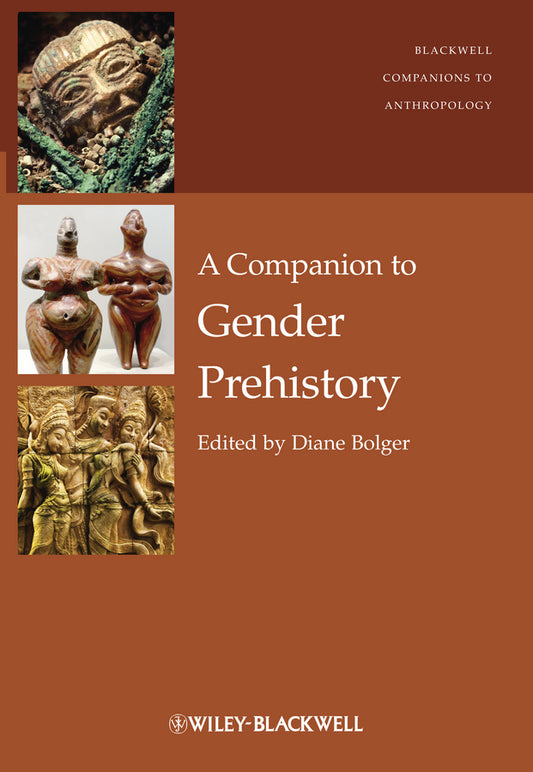 A Companion to Gender Prehistory (Hardback) 9780470655368