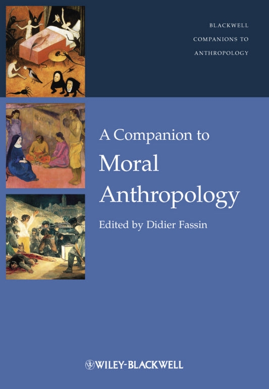A Companion to Moral Anthropology (Hardback) 9780470656457