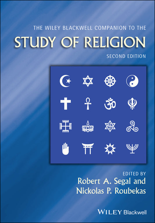 The Wiley Blackwell Companion to the Study of Religion (Hardback) 9780470656563