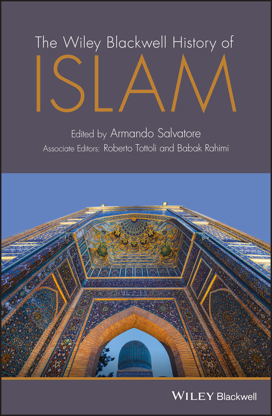 The Wiley Blackwell History of Islam (Hardback) 9780470657546