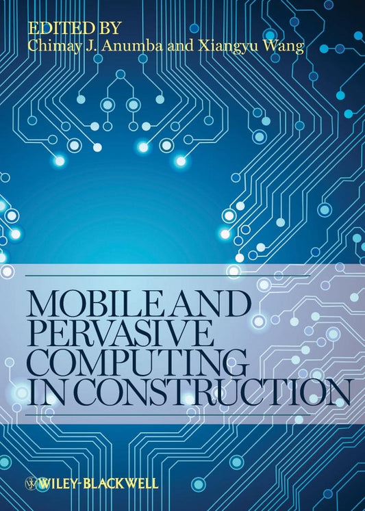 Mobile and Pervasive Computing in Construction (Hardback) 9780470658017