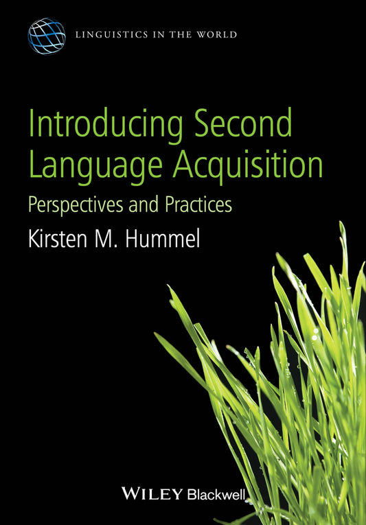 Introducing Second Language Acquisition; Perspectives and Practices (Hardback) 9780470658031