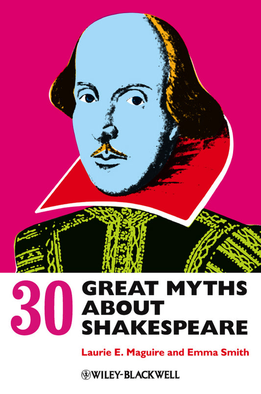 30 Great Myths about Shakespeare (Paperback / softback) 9780470658512
