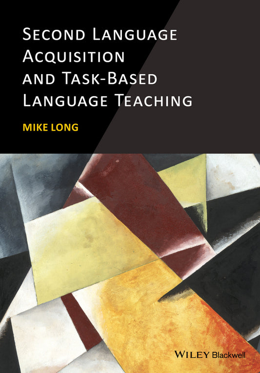 Second Language Acquisition and Task-Based Language Teaching (Hardback) 9780470658932