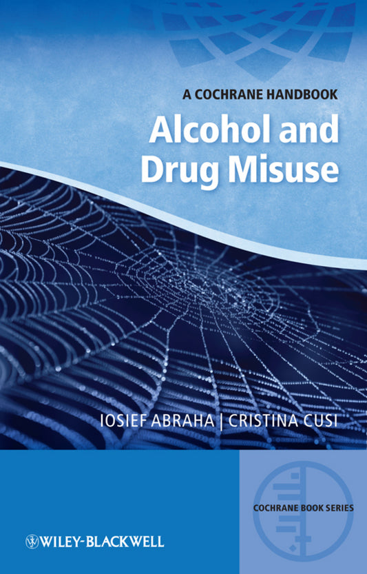 Alcohol and Drug Misuse; A Cochrane Handbook (Paperback / softback) 9780470659694