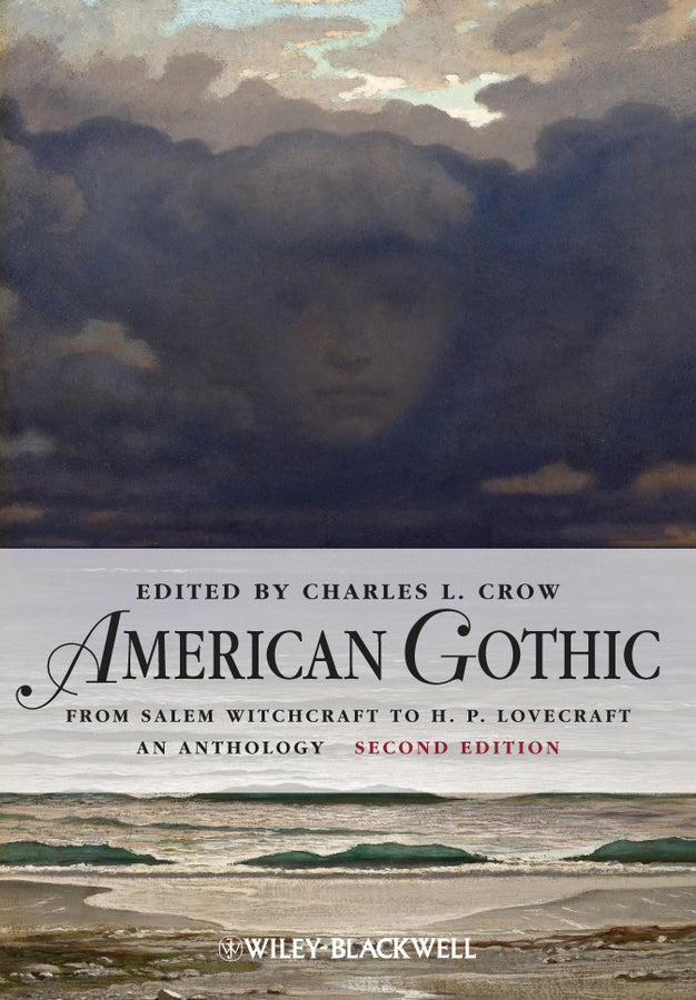 American Gothic; An Anthology from Salem Witchcraft to H. P. Lovecraft (Paperback / softback) 9780470659793