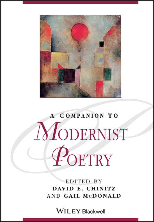 A Companion to Modernist Poetry (Hardback) 9780470659816