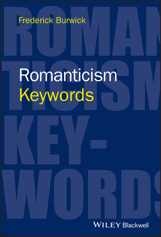 Romanticism; Keywords (Hardback) 9780470659830