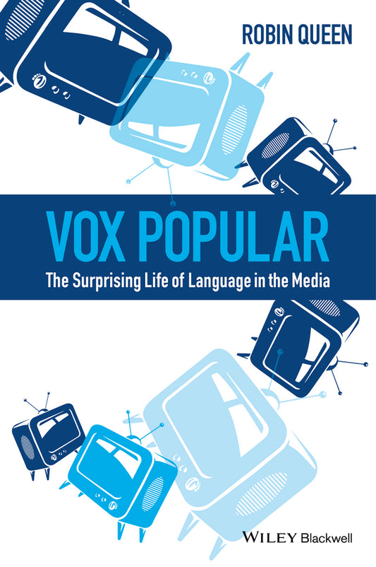 Vox Popular; The Surprising Life of Language in the Media (Hardback) 9780470659915
