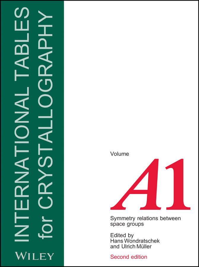 International Tables for Crystallography, Volume A1; Symmetry Relations between Space Groups (Hardback) 9780470660799