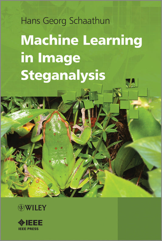 Machine Learning in Image Steganalysis (Hardback) 9780470663059