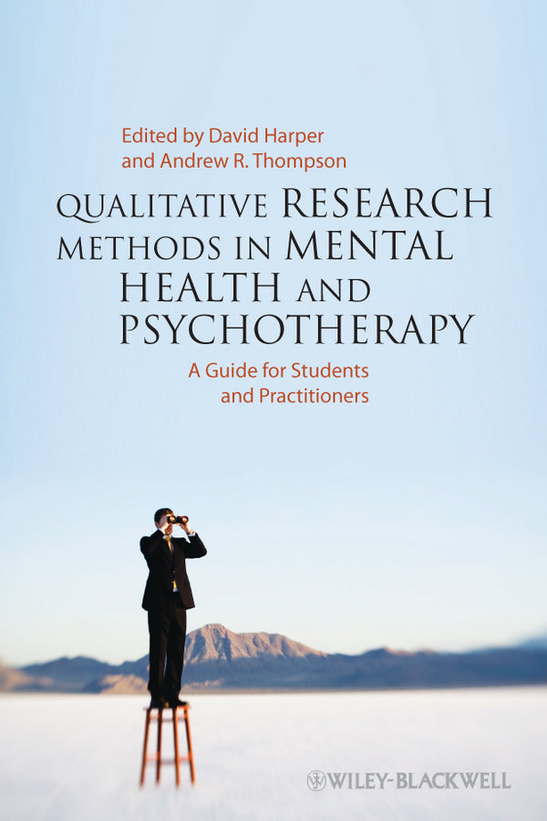 Qualitative Research Methods in Mental Health and Psychotherapy; A Guide for Students and Practitioners (Paperback / softback) 9780470663707