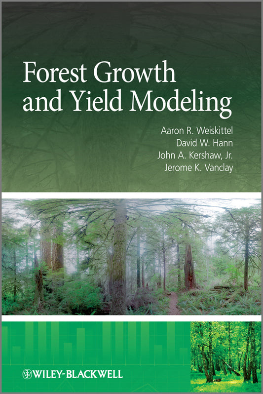 Forest Growth and Yield Modeling (Hardback) 9780470665008