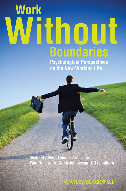 Work Without Boundaries; Psychological Perspectives on the New Working Life (Paperback / softback) 9780470666142