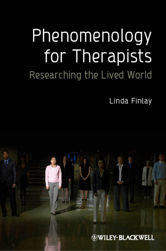 Phenomenology for Therapists; Researching the Lived World (Paperback / softback) 9780470666456