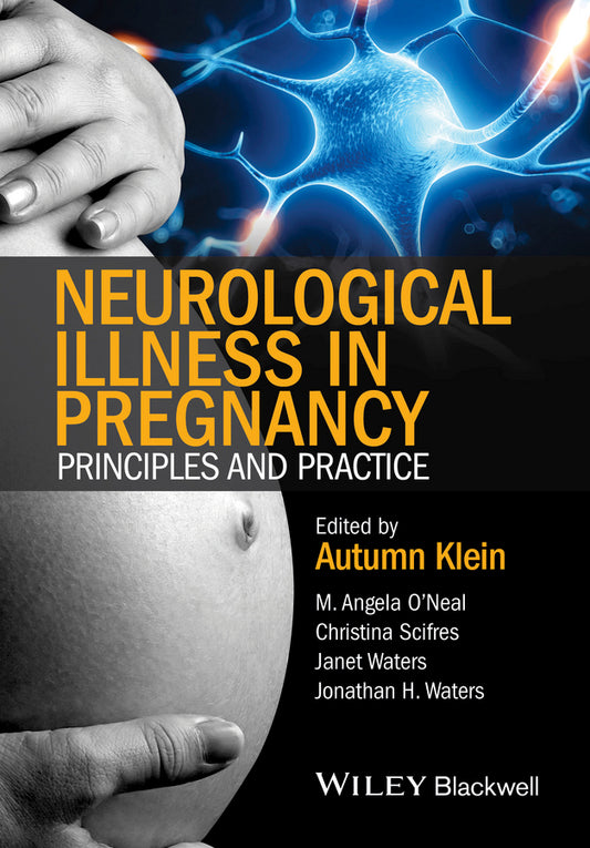 Neurological Illness in Pregnancy; Principles and Practice (Hardback) 9780470670439