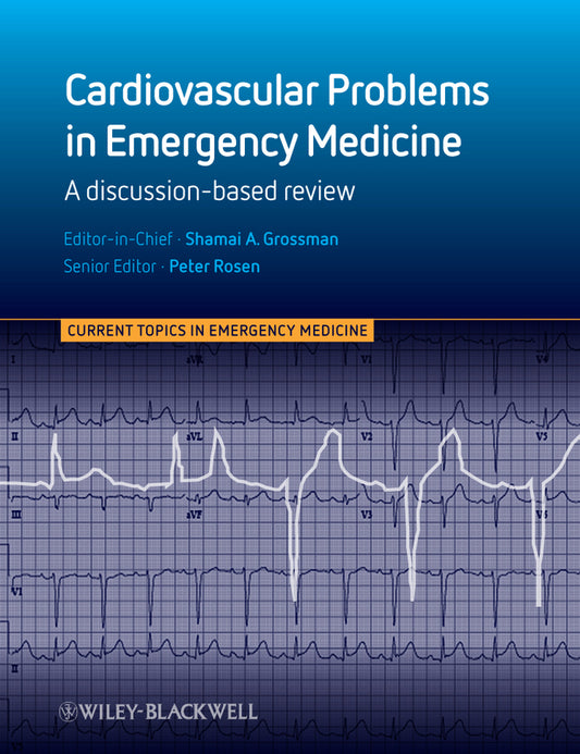 Cardiovascular Problems in Emergency Medicine; A Discussion-based Review (Paperback / softback) 9780470670675