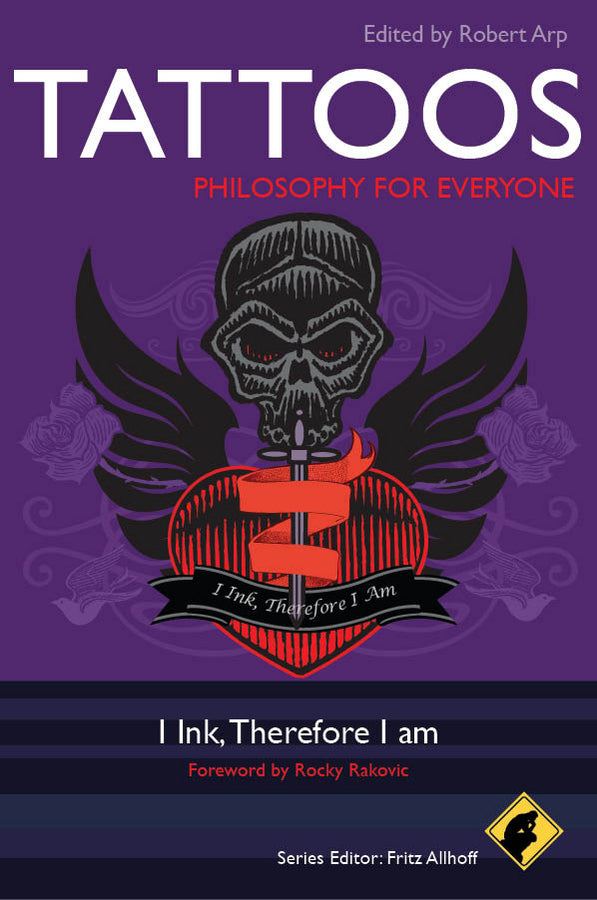Tattoos - Philosophy for Everyone; I Ink, Therefore I Am (Paperback / softback) 9780470672068