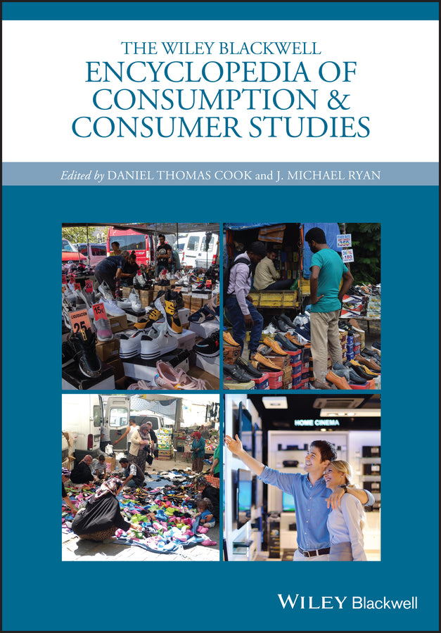 The Wiley Blackwell Encyclopedia of Consumption and Consumer Studies (Hardback) 9780470672846