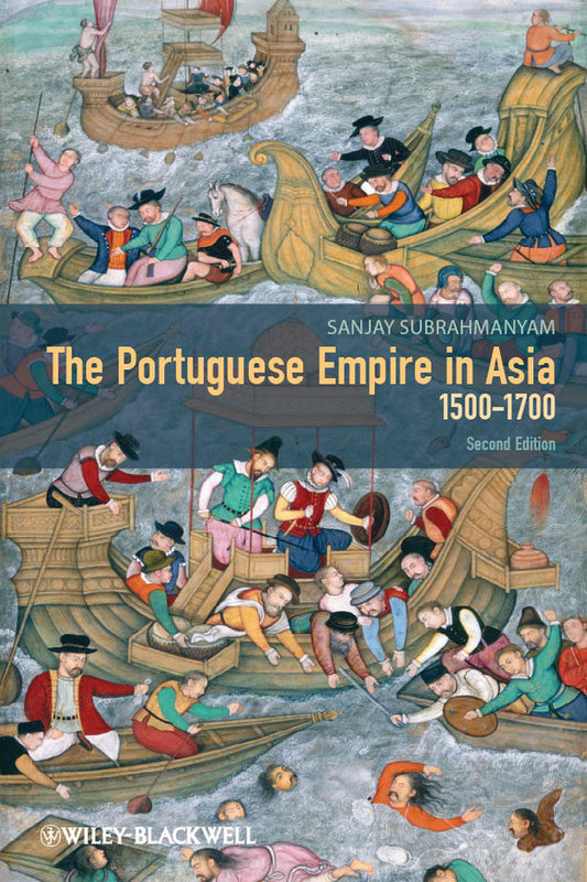 The Portuguese Empire in Asia, 1500-1700; A Political and Economic History (Hardback) 9780470672914