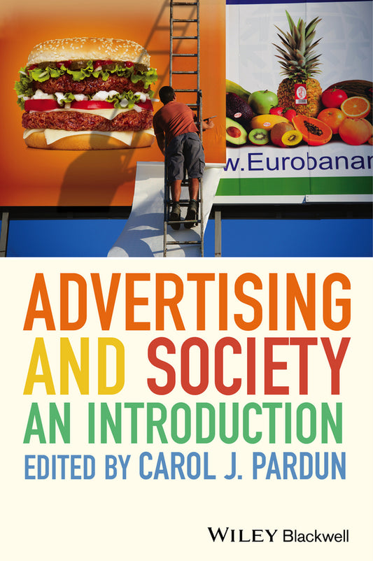 Advertising and Society; An Introduction (Paperback / softback) 9780470673096