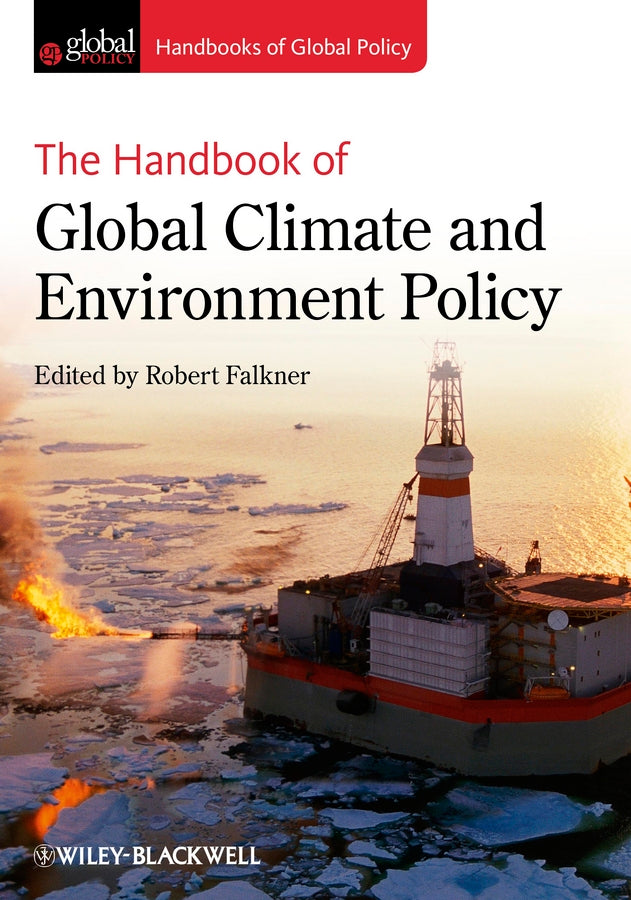 The Handbook of Global Climate and Environment Policy (Hardback) 9780470673249